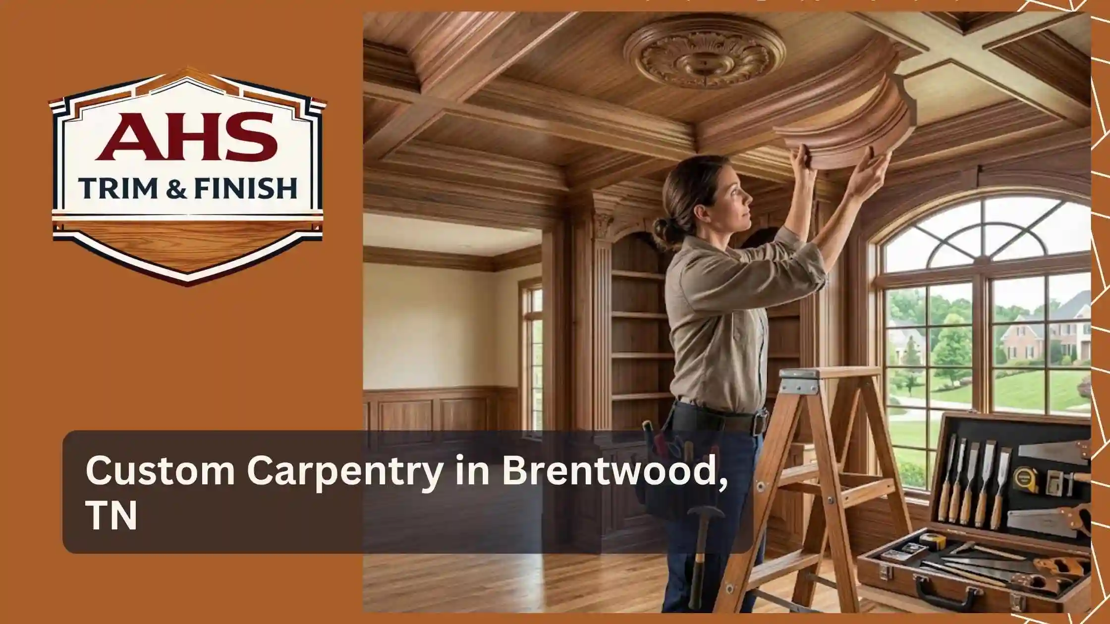 Custom Carpentry in Brentwood, TN