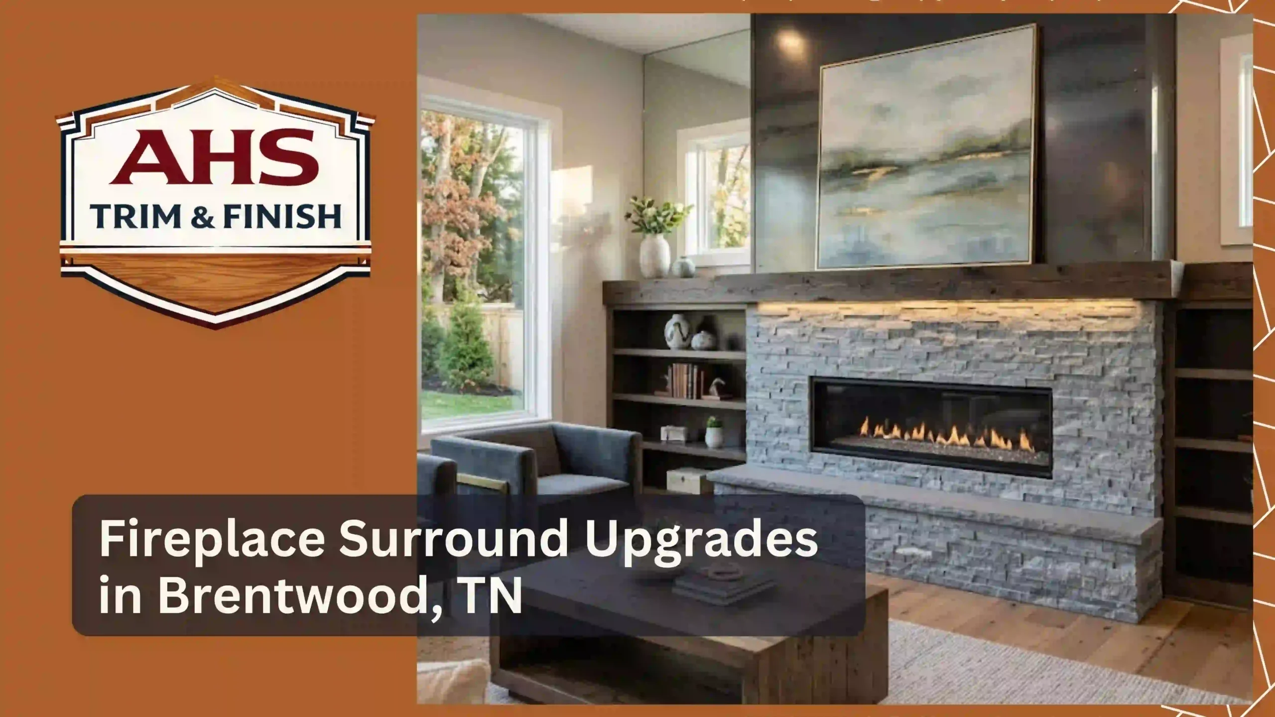 Fireplace Surround Upgrades in Brentwood, TN