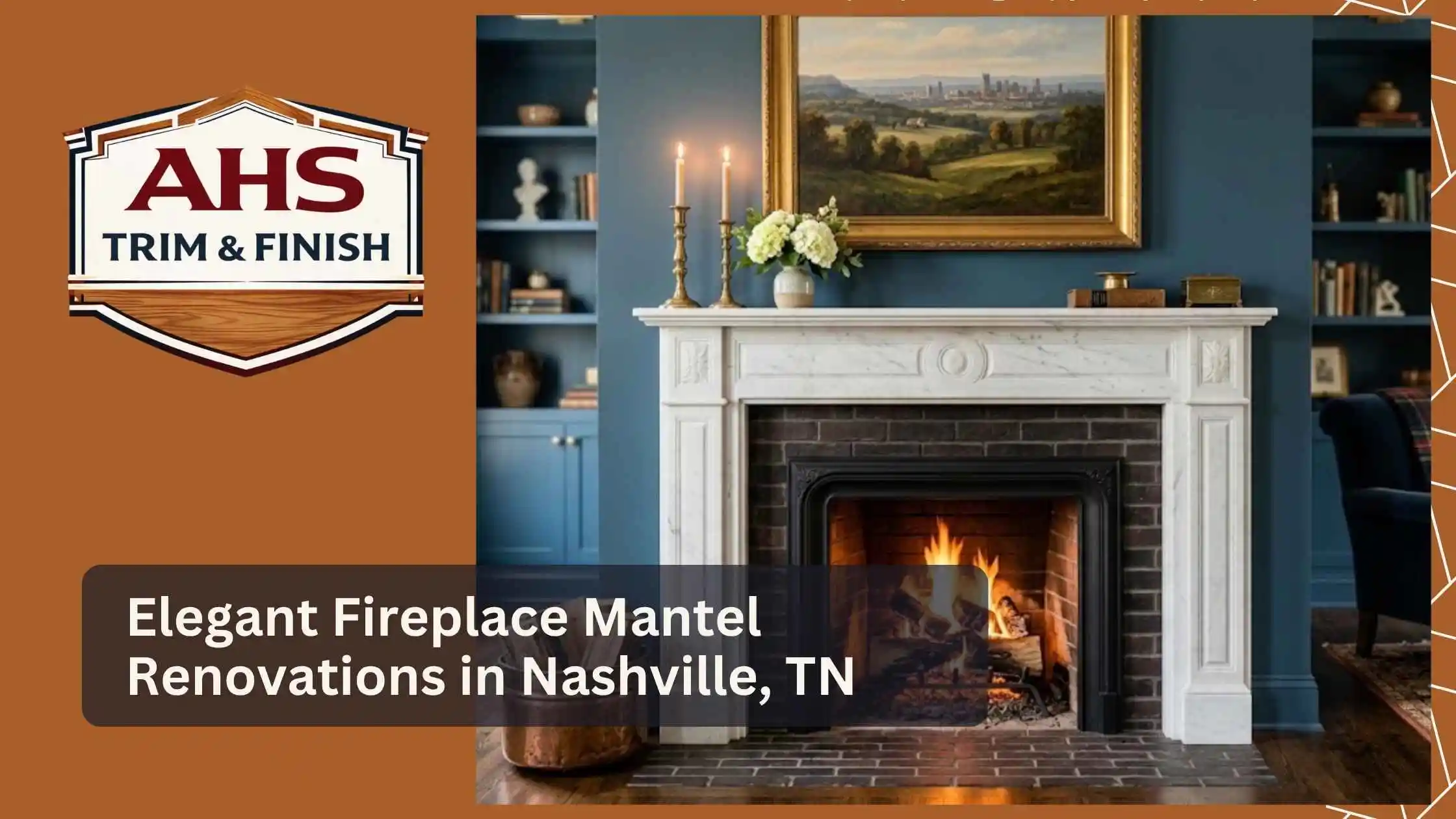 Elegant Fireplace Mantel Renovations in Nashville, TN