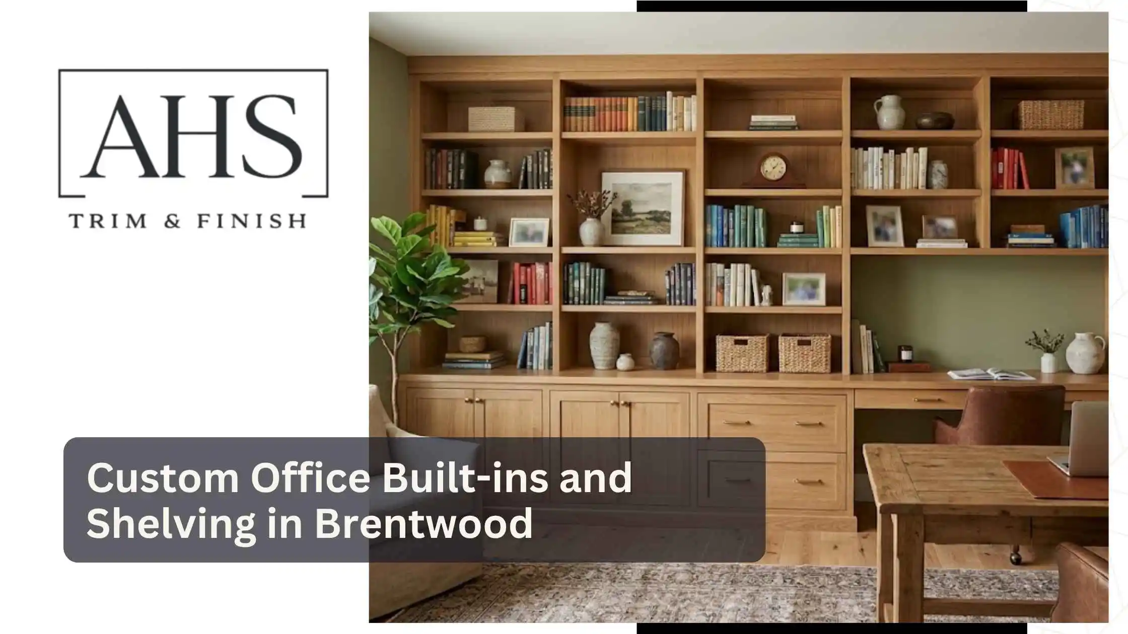 Custom Office Built-ins and Shelving in Brentwood